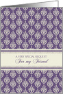 Friend Will you be my Bridesmaid Invitation - Purple Cream card
