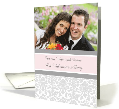 Wife Happy Valentine's Day Photo Card - Pink Gray Damask card
