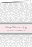 Happy Valentine’s Day for Daughter - Pink Gray Damask card