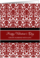 Happy Valentine’s Day for Husband - Red White Black Damask card