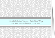 Wedding Day Congratulations Friend & his Wife - Gray Blue Damask card