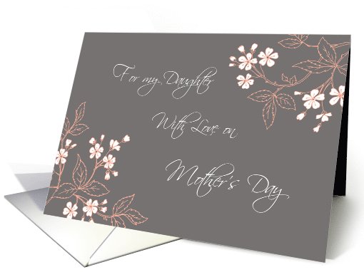 Daughter Happy Mother's Day Card - Coral White Grey Floral card