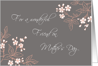 Friend Happy Mother’s Day Card - Coral White Grey Floral card