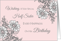 Half Sister Happy Birthday Card - Pink Grey Floral card