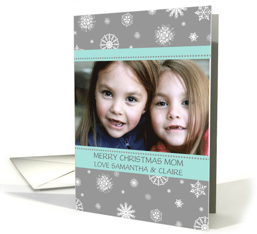 Photo Merry Christmas Mom Card - Aqua Grey Snowflakes card (1146616)