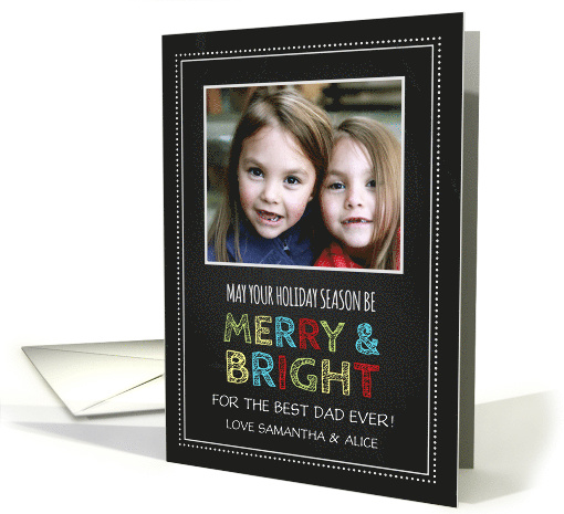Photo Merry & Bright Christmas Dad Card - Colorful Chalkboard card