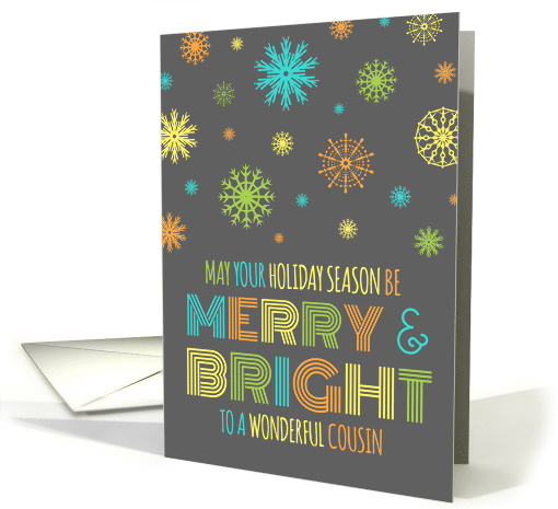 Merry & Bright Christmas Cousin - Colorful Snowflakes card (1154464)