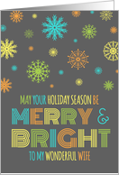 Merry & Bright Christmas Wife - Colorful Snowflakes card
