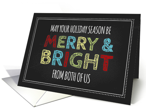 Merry & Bright From Both of Us Christmas - Colorful Chalkboard card