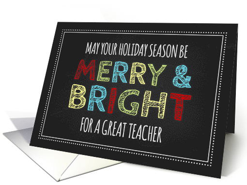 Merry & Bright Teacher Christmas Card - Colorful Chalkboard card