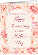 Pink Flowers Happy Anniversary on Mother’s Day Card