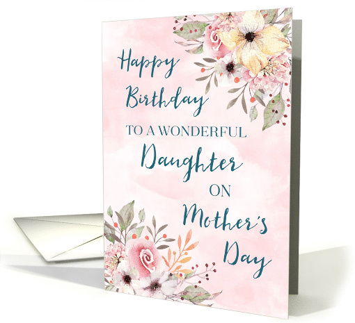 Vintage Pink Flowers Daughter Birthday on Mother's Day card (1835838)