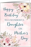 Vintage Pink Flowers Daughter Birthday on Mother’s Day Card
