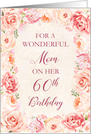 Blush Pink Watercolor Flowers Mom 60th Birthday Card
