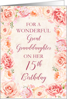 Pink Watercolor Flowers Great Granddaughter 15th Birthday Card