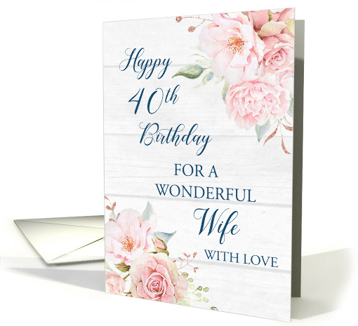 Pink Watercolor Flowers Rustic Wife 40th Birthday card (1855500)