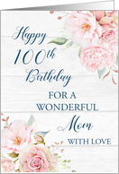 Pink Watercolor Flowers Rustic Mom 100th Birthday Card