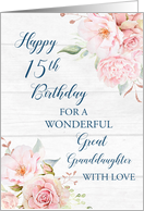 Pink Watercolor Flowers Rustic Great Granddaughter 15th Birthday Card