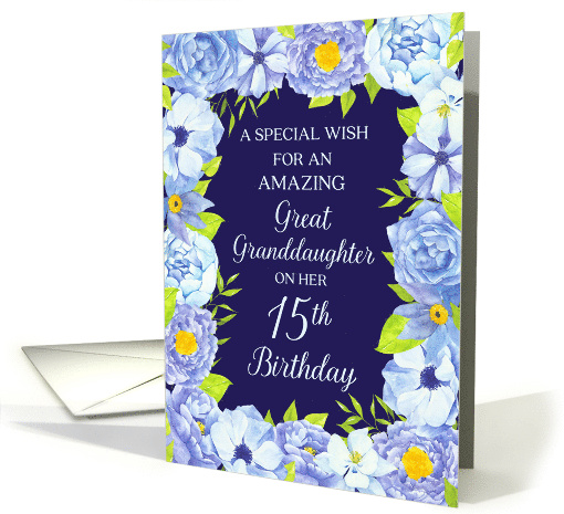 Blue Watercolor Flowers Great Granddaughter 15th Birthday card