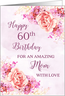 Pink Purple Watercolor Flowers Mom 60th Birthday Card