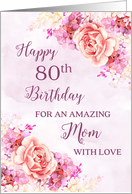 Pink Purple Watercolor Flowers Mom 80th Birthday Card