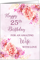 Pink Purple Watercolor Flowers Wife 25th Birthday Card