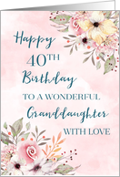 Pink Watercolor Flowers Granddaughter 40th Birthday Card
