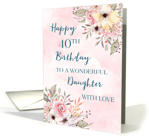 Pink Watercolor Flowers Daughter 40th Birthday card (1862424)