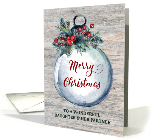 Rustic Ornament Daughter and her Partner Merry Christmas card