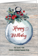 Rustic Ornament Birthday on Christmas Eve card