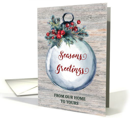 Rustic Ornament from Our Home to Yours Christmas card (1886568)