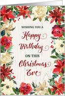 Rustic Winter Flowers Happy Birthday on Christmas Eve card