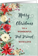 Snowy Rustic Floral Best Friend Merry Christmas card