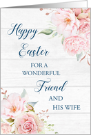 Pink Floral Rustic Wood Friend and his Wife Happy Easter card