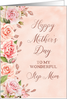 Pink Roses Faux Rose Gold Step Mom Happy Mother’s Day card