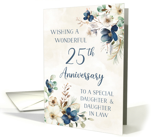 Elegant Blue Floral Daughter and Daughter in Law 25th Anniversary card