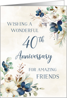 Elegant Blue Floral 40th Anniversary for Friends card