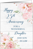 Blush Pink Flowers Daughter and Son in Law 25th Anniversary Card
