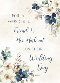 Blue Flowers Friend and her Husband Wedding Day Congratulations