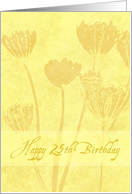 Yellow Flowers 25th Birthday Card