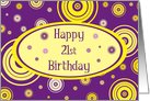 Purple and Yellow Cirlces 21st Birthday Card