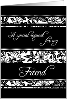 Black and White Floral Friend Matron of Honor Invitation Card