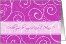 Maid of Honor Invitation Card - Pink Swirls card