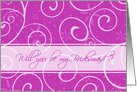 Bridesmaid Friend Invitation Card - Pink Swirls card