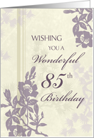 Happy 85th Birthday Card - Purple and Beige Floral card