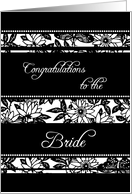 Congratulations to the Bride Card - Black and White Floral card