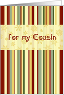 Happy Holidays for Cousin Christmas Card - Red Green Yellow Stripes card