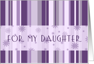 Christmas for Daughter Card - Purple Stripes and Snowflakes card