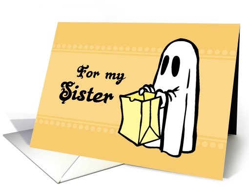 Happy Halloween for Sister - Orange Ghost card (685435)