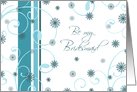 Bridesmaid Invitation Winter Wedding Card - Turquoise Snowflakes card